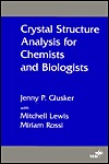 Crystal Structure Analysis For Chemists And Biologists