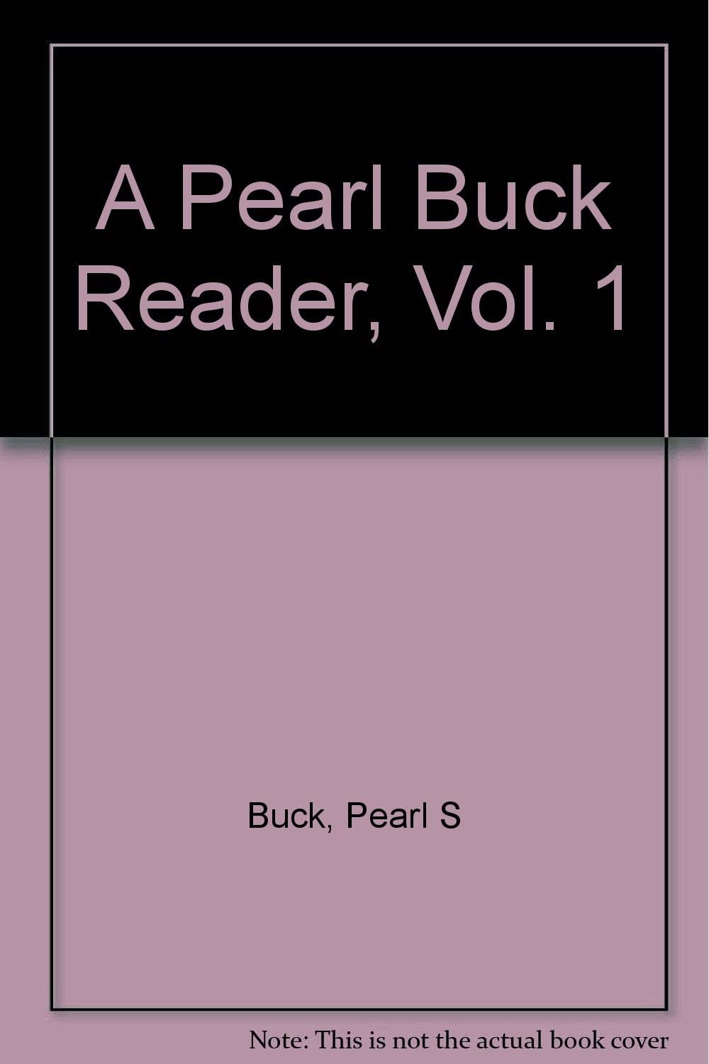 A Pearl Buck Reader, Vol. 1