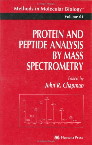 Protein and Peptide Analysis by Mass Spectrometry (Methods in Molecular Biology, 61)