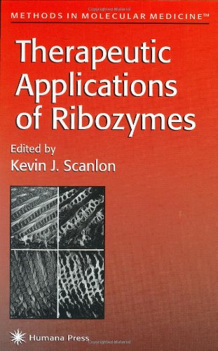 Therapeutic Applications of Ribozymes (Methods in Molecular Medicine, 11)