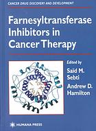 Farnesyltransferase Inhibitors in Cancer Therapy