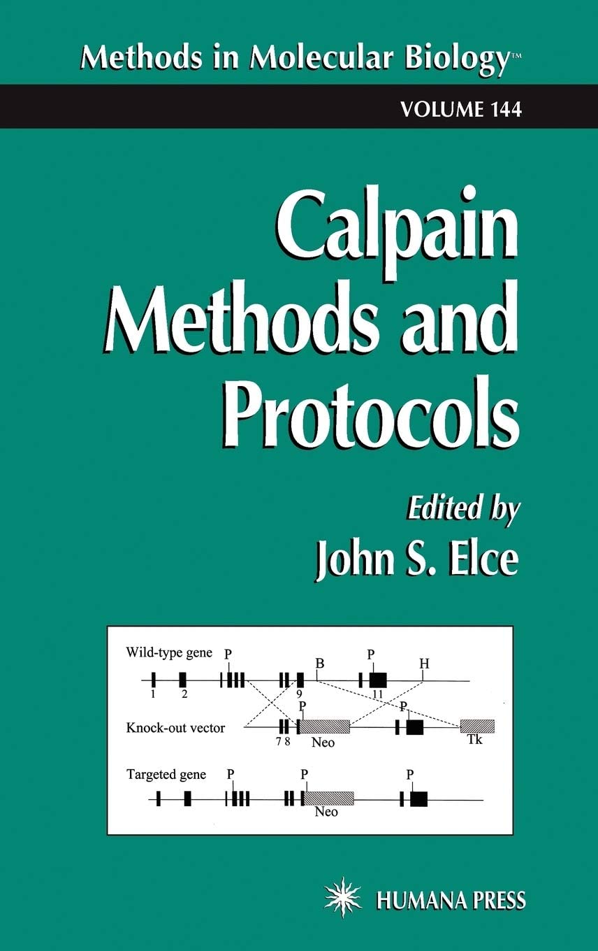 Calpain Methods and Protocols (Methods in Molecular Biology, Vol. 144)