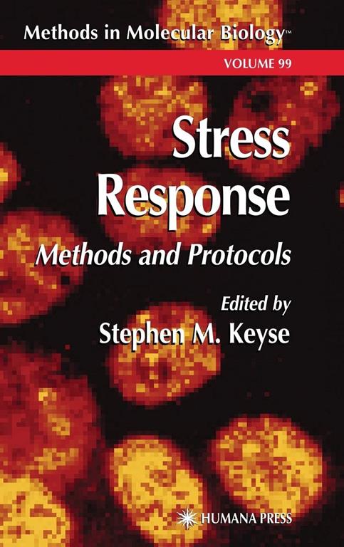 Stress Response: Methods and Protocols (Methods in Molecular Biology, 99)