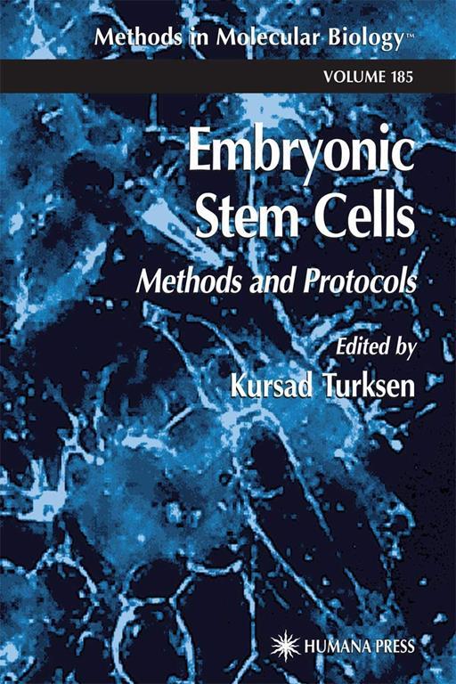 Embryonic Stem Cells: Methods and Protocols (Methods in Molecular Biology)