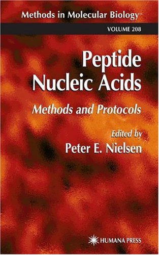 Peptide Nucleic Acids: Methods and Protocols (Methods in Molecular Biology, 208)