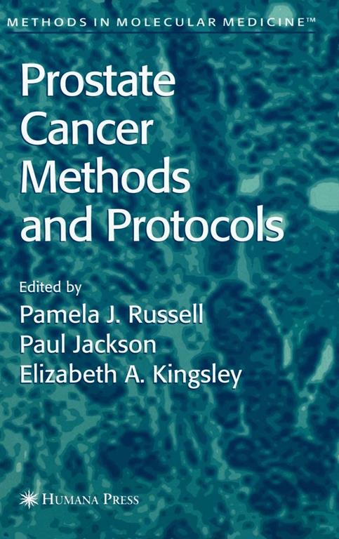 Prostate Cancer Methods and Protocols (Methods in Molecular Medicine, 81)