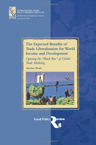 The Expected Benefits Of Trade Liberalization For World Income And Development