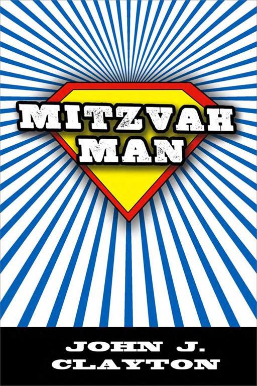 Mitzvah Man (Modern Jewish Literature and Culture)