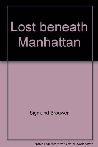 Lost beneath Manhattan (The Accidental detectives)