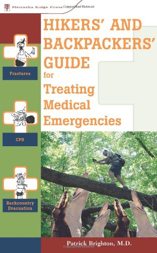 Hikers' and Backpackers' Guide to Treating Medical Emergencies