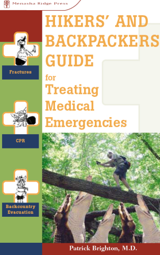 Hikers' and Backpackers' Guide to Treating Medical Emergencies