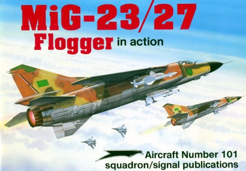 MiG-23/27 Flogger in action - Aircraft No. 101