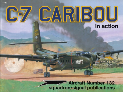 C-7 Caribou in action - Aircraft No. 132