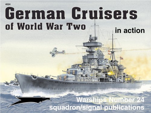 German Cruisers Of World War II In Action   Warships No. 24