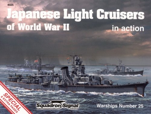 Japanese Light Cruisers of World War II in Action - Warships No. 25