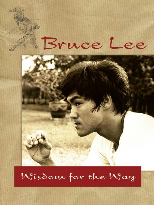 Bruce Lee--Wisdom for the Way