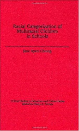 Racial Categorization of Multiracial Children in Schools