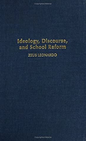 Ideology, Discourse, and School Reform