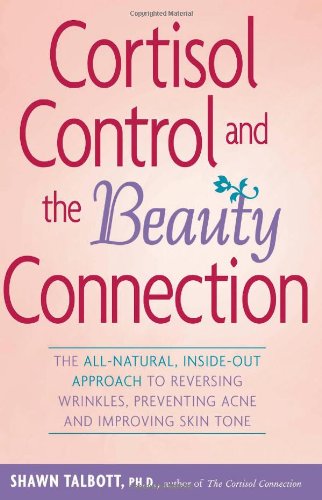 Cortisol Control and the Beauty Connection