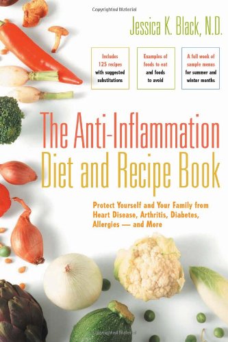 The Anti-Inflammation Diet and Recipe Book