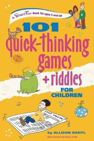 101 Quick Thinking Games and Riddles