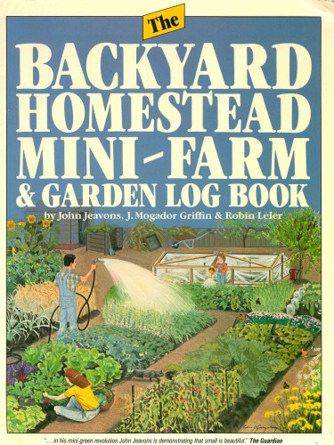 The Backyard Homestead, Mini-Farm and Garden Log Book