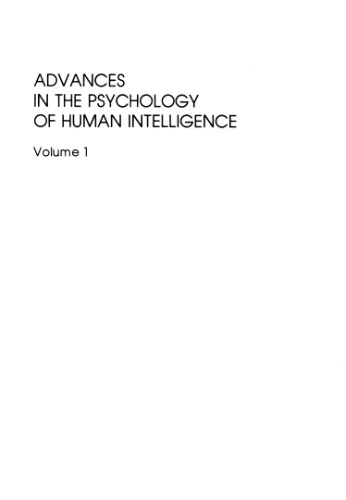 Advances in the Psychology of Human Intelligence, Volume 1