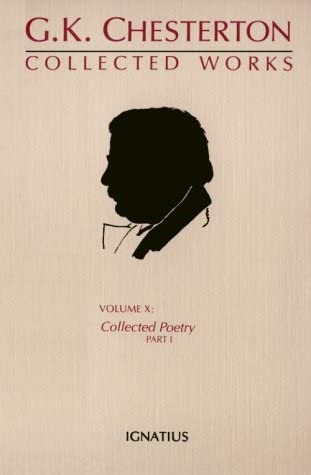 Collected Works of G. K. Chesterton: Collected Poetry : Part 1