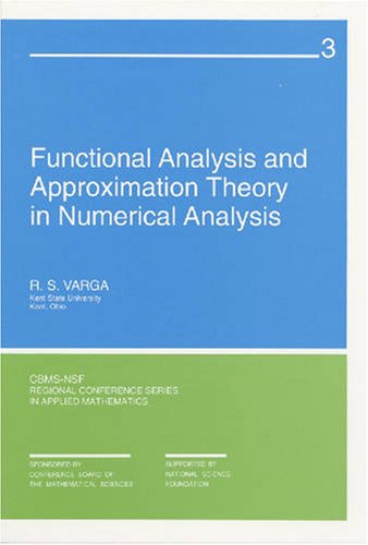 Functional Analysis and Approximation Theory in Numerical Analysis