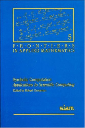 Symbolic Computation Applications to Scientific Computing