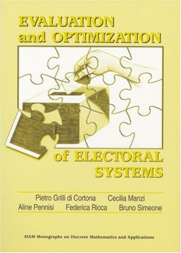 Evaluation And Optimization Of Electoral Systems