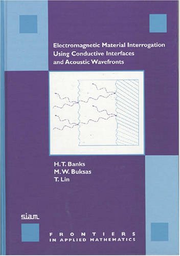 Electromagnetic Material Interrogation Using Conductive Interfaces and Acoustic Wavefronts