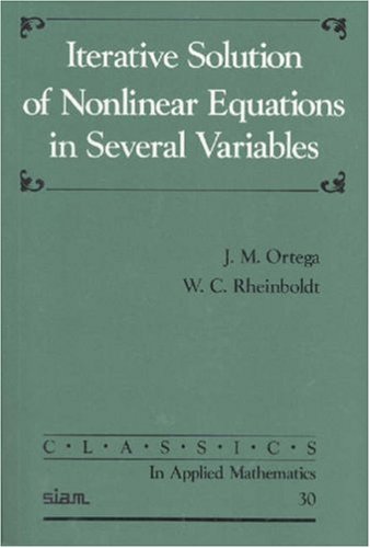 Iterative Solution of Nonlinear Equations in Several Variables