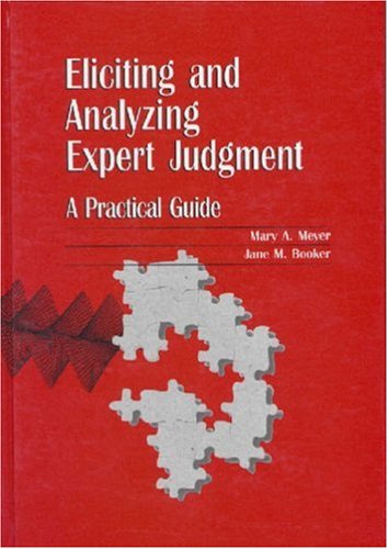 Eliciting and Analyzing Expert Judgment