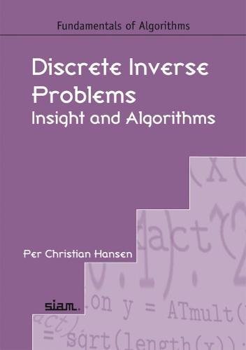 Discrete Inverse Problems