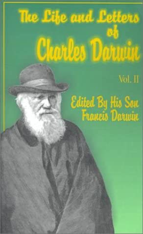 The Life and Letters of Charles Darwin (Life &amp; Letters of Charles Darwin)