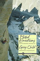 Mixed Emotions, Mountaineering Writings of Greg Child