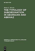 The Typology Of Subordination In Georgian And Abkhaz