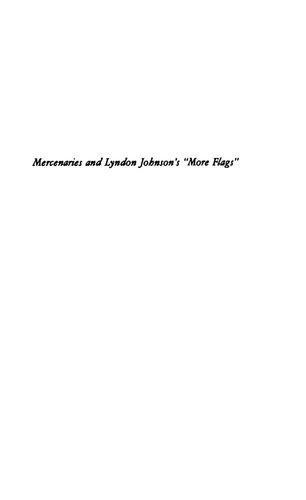 Mercenaries And Lyndon Johnson's &quot;More Flags&quot;
