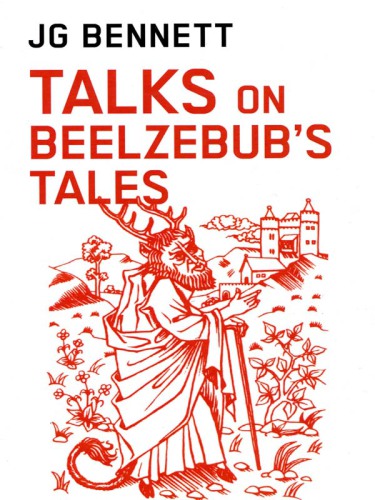 Talks on &quot; Beelzebub's Tales &quot; (Transformation of man series)