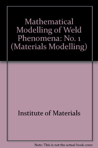 Mathematical Modelling of Weld Phenomena