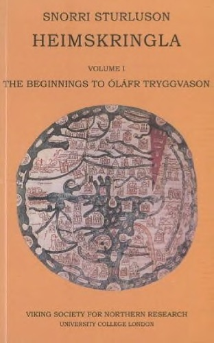 Heimskringla. Volume I, the Beginnings to Lfr Tryggvason