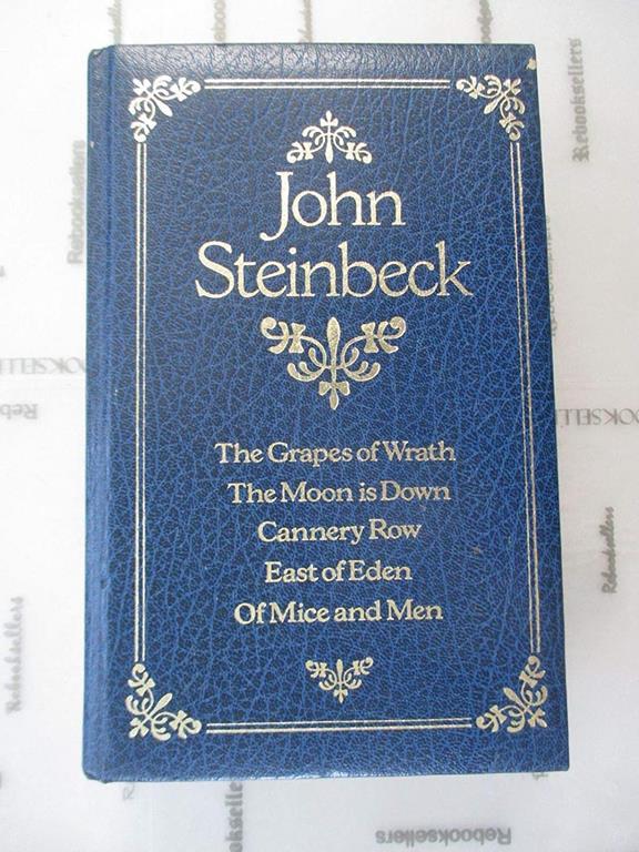 John Steinbeck: The Grapes of Wrath, The Moon Is Down, Cannery Row, East of Eden, Of Mice And Men