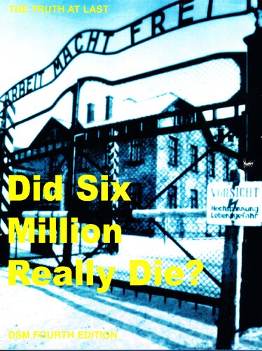 Did six million really die? : the truth at last
