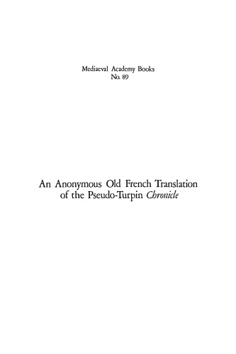 An  Anonymous Old French Translation of the Pseudo-Turpin Chronicle