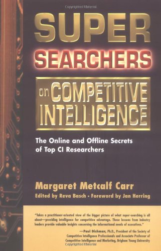 Super Searchers on Competitive Intelligence