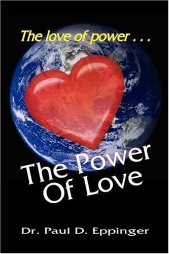 The Love of Power...The Power of Love