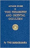 Advance Course in Yogi Philosophy