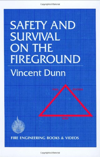 Safety &amp; Survival on the Fireground