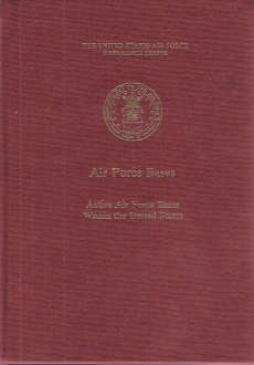 Air Force Bases. Vol. I. Active Air Forces Bases Within the United States of America on 17 September 1982.